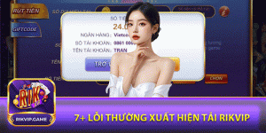 7+ lỗi thường xuất hiện tải rikvip