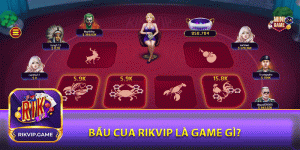 Bầu cua rikvip là game gì?