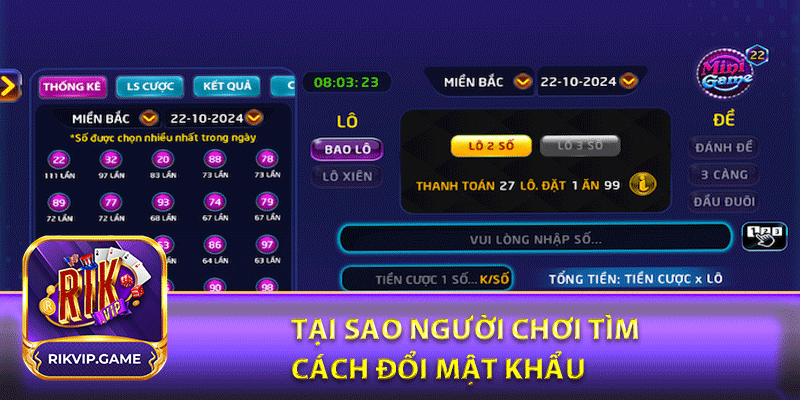 Tại sao người chơi tìm cách đổi mật khẩu rikvip?