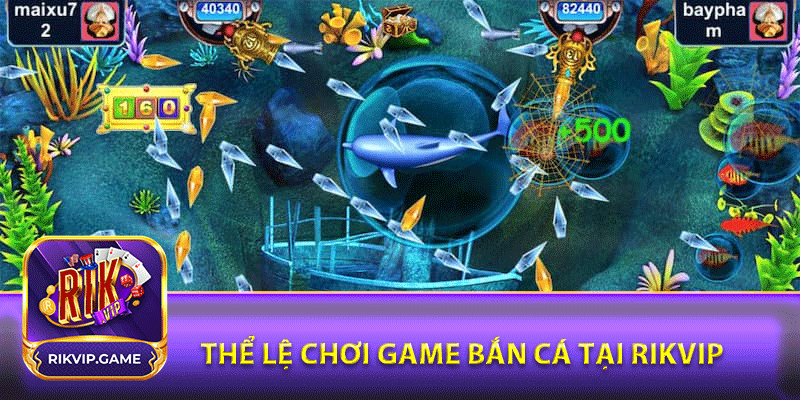 Thể lệ chơi game bắn cá tại rikvip