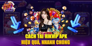 Hướng dẫn tải rikvip apk