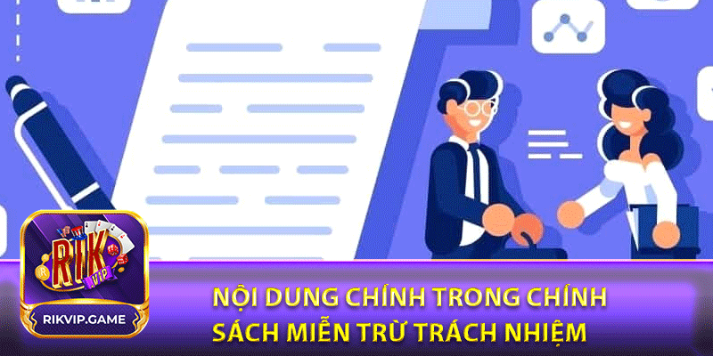 Nội dung chính trong chính sách miễn trừ trách nhiệm rikvip