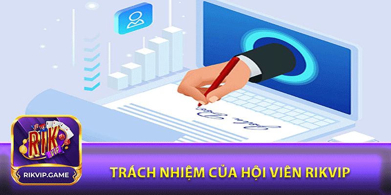 Trách nhiệm của hội viên rikvip