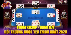 Game phỏm tại nhà cái Rikvip