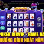 Poker - game đổi thưởng số 1 hiện nay