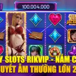 Hướng dẫn chơi game quay slot tại rikvip