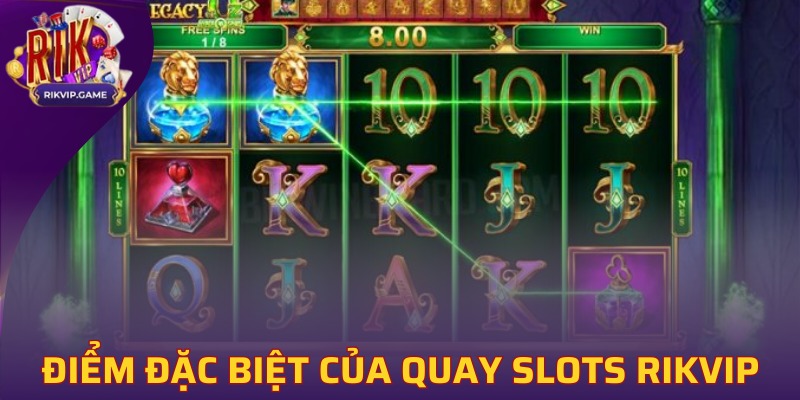 Điểm độc đáo của quay slots đặc biệt hút khách