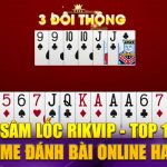 Sâm lốc Rikvip - top1 game đổi thưởng online